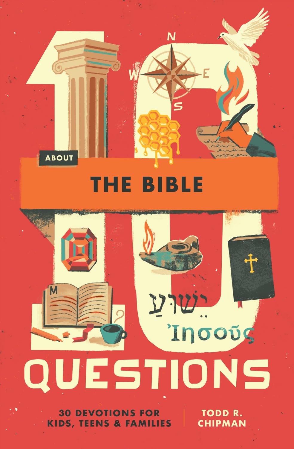 10 Questions about the Bible: 30 Devotions for Kids, Teens, and Families - Chipman, Todd R - 9798874900618