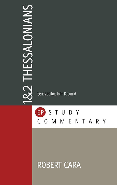 1 & 2 Thessalonians (EP Study Commentary) - Cara, Robert J. - 9781783971558