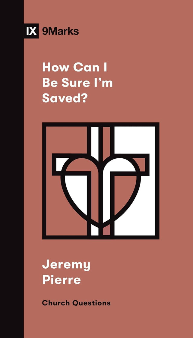 How Can I Be Sure I'm Saved? - Pierre, Jeremy - 9781433578670