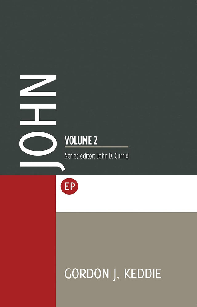 John: Volume 2 (EP Study Commentary) - Keddie, Gordon - 9781783972715