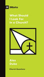 What Should I Look for in a Church? - Duke, Alex - 9781433579042