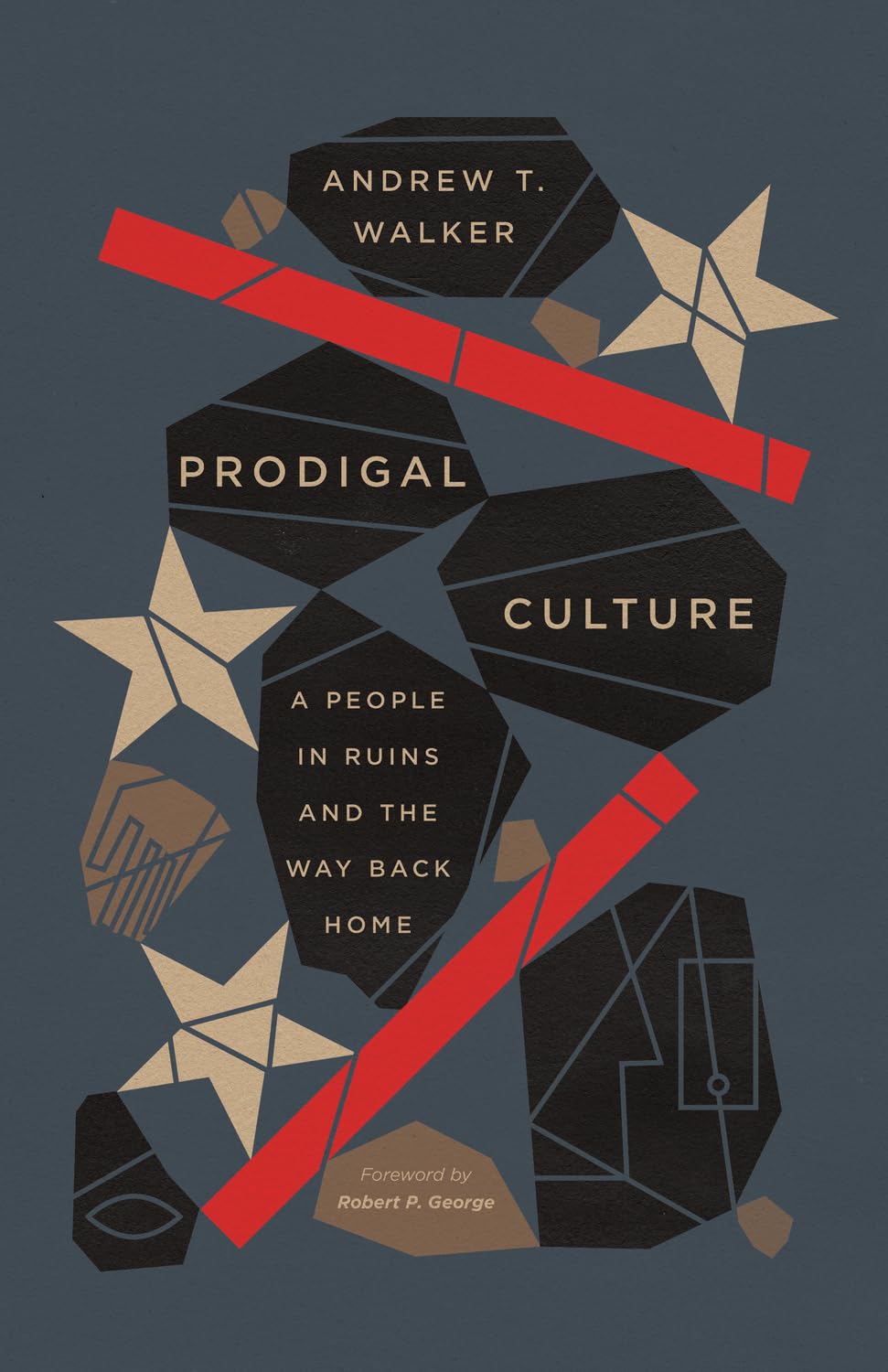 Prodigal Culture: A People in Ruins and the Way Back Home by Andrew T. Walker book cover