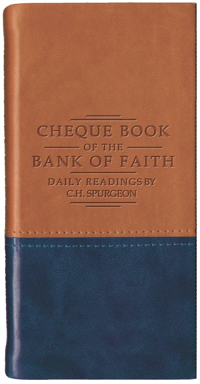 Chequebook of the Bank of Faith - Tan/Blue: Daily Readings by C. H. Spurgeon - Spurgeon, Charles Haddon - 9781527112308