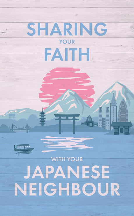 Sharing Your Faith with Your Japanese Neighbour - International, OMF - 9781527111868