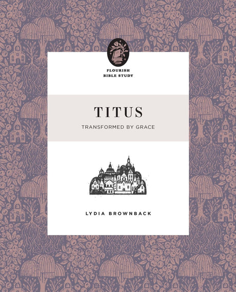 Titus: Transformed by Grace - Brownback, Lydia - 9781433595820