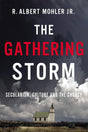 Gathering Storm: Secularism, Culture, and the Church - Mohler Jr, R Albert - 9781400220250