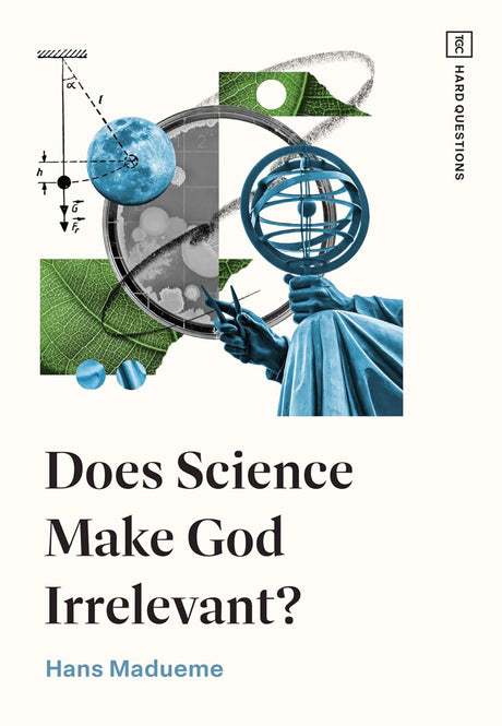 Does Science Make God Irrelevant? - Madueme, Hans - 9781433597978