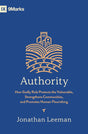 Authority: How Godly Rule Protects the Vulnerable, Strengthens Communities, and Promotes Human Flourishing (with Study Questions) - Leeman, Jonathan - 9798874905613