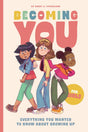 Colorful cover with three girls for "Becoming You: Everything you wanted to know about growing up" For girls by Darby Strickland