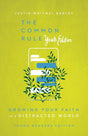Common Rule Youth Edition: Growing Your Faith in a Distracted World - Earley, Justin Whitmel - 9781514010433