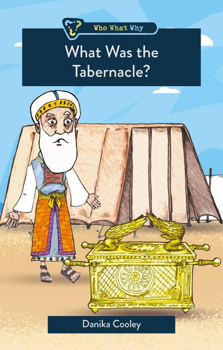 What Was the Tabernacle? (Who, What, Why) - Cooley, Danika - 9781527111752