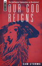 Our God Reigns: An Amillennial Commentary on Revelation - Storms, Sam - 9781527111738