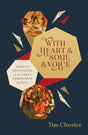 With Heart and Soul and Voice: Advent Devotions on the First Christmas Songs - Chester, Tim - 9781802543223