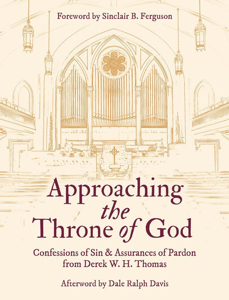 Approaching the Throne of God: Confessions of Sin & Assurances of Pardon - Thomas, Derek W H - 9781527111998