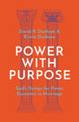 Power with Purpose: God's Design for Power Dynamics in Marriage - Dunham, David R; Dunham, Krista - 9781629952178