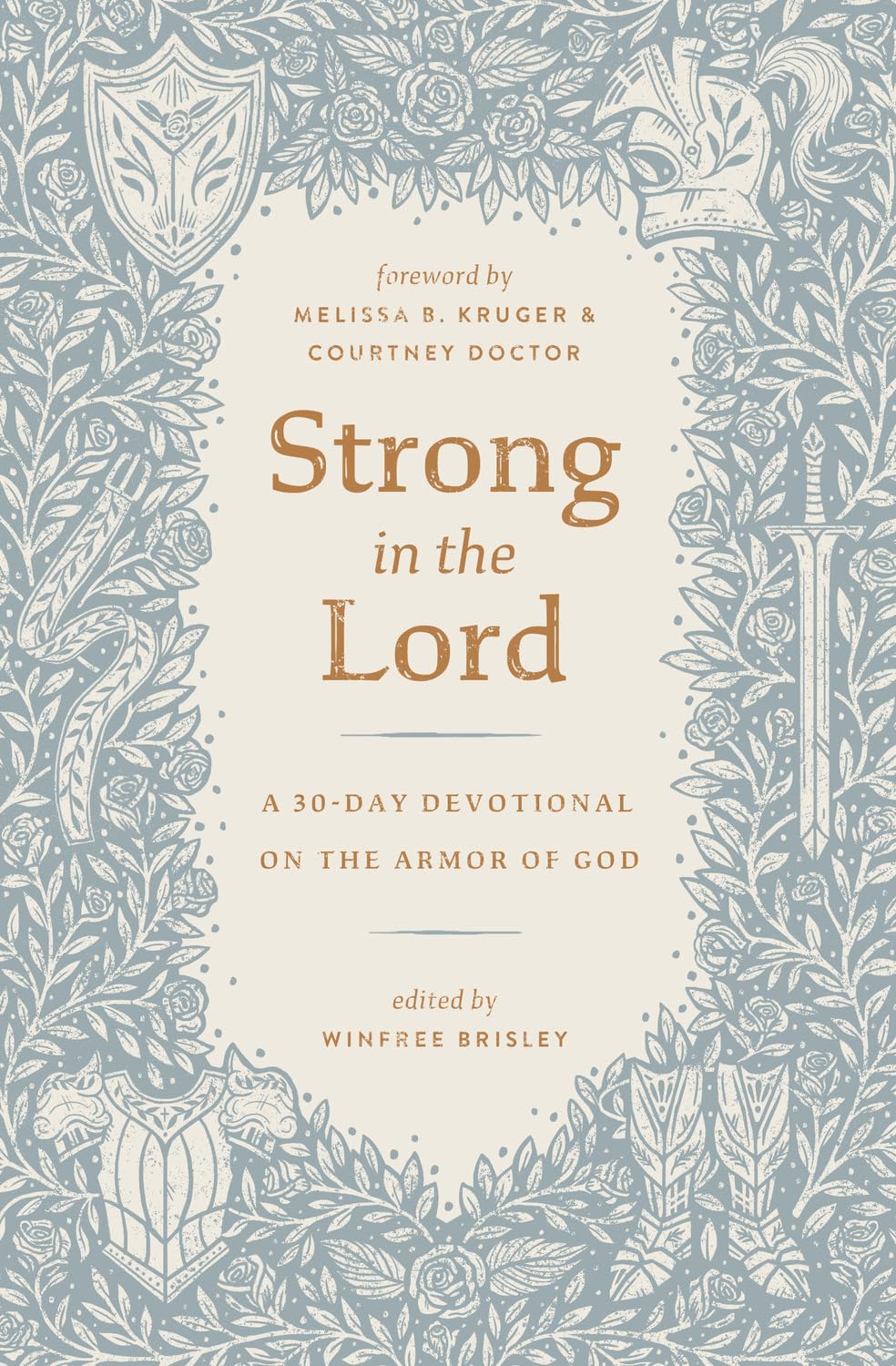 Strong in the Lord: A 30-Day Devotional on the Armor of God - Brisley, Winfree (Editor) - 9798874906993