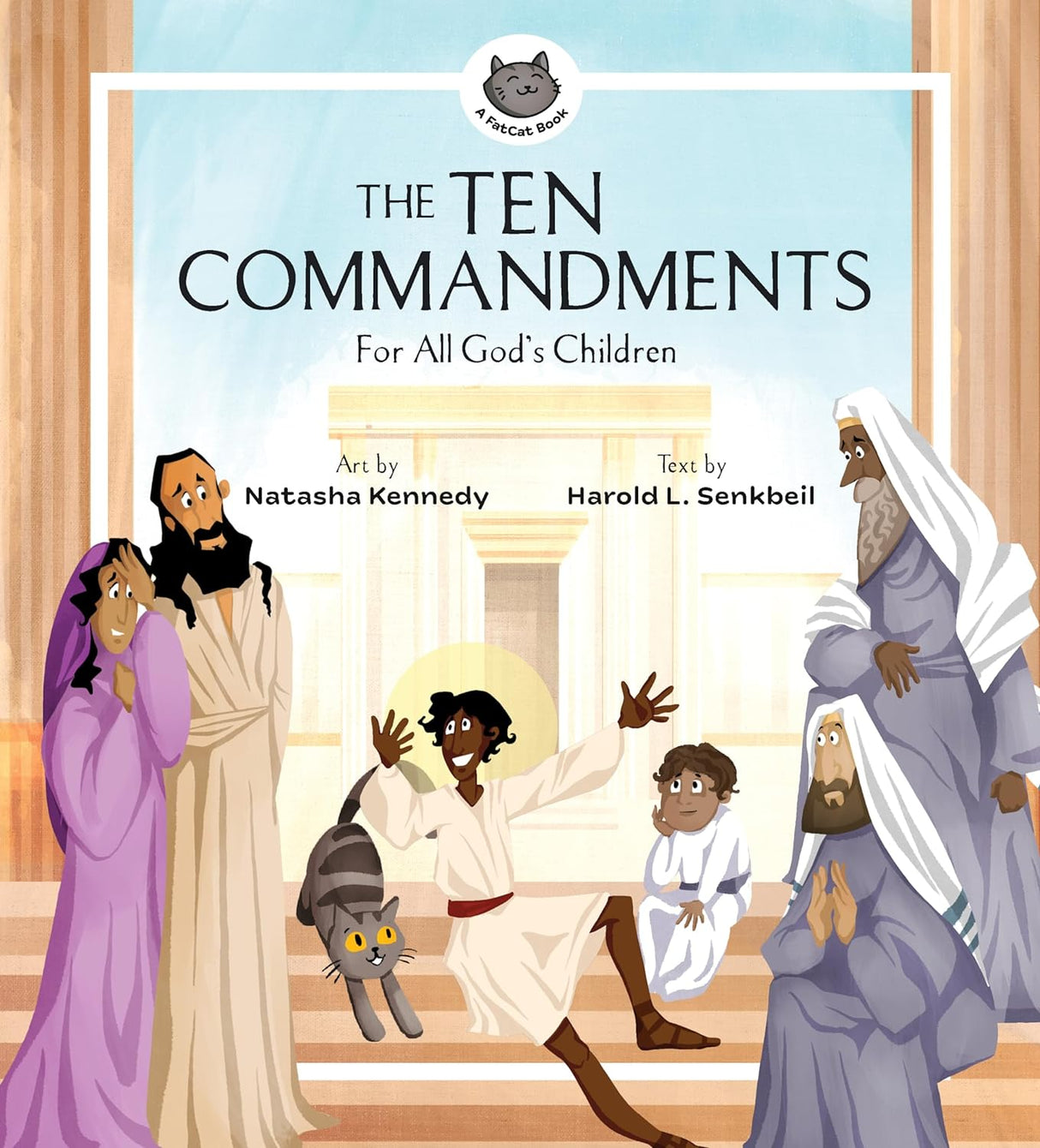 The Ten Commandments: For All God's Children (A Fatcat Book) - Kennedy, Natasha (illustrator); Senkbeil, Harold L - 9781683597384