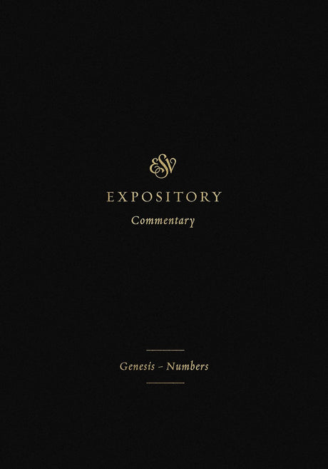 ESV Expository Commentary: Genesis-Numbers - Duguid, Iain M (Editor); Hamilton Jr, James M (Editor); Sklar, Jay (Editor) - 9781433546280