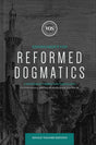 Reformed Dogmatics: A System of Christian Theology - Vos, Geerhardus; Gaffin, Richard B, Jr (Editor) - 9781540972101