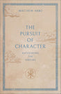 The Pursuit of Character: Recovering the Virtues - Arbo, Matthew - 9781540906014