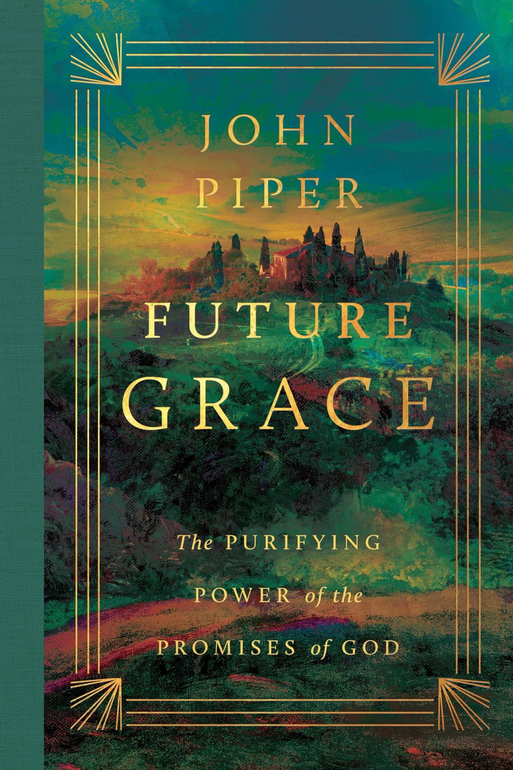 Future Grace: The Purifying Power of the Promises of God (Revised) - Piper, John - 9781433595912