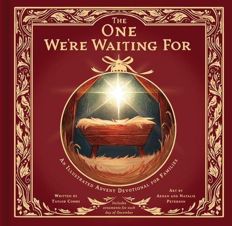The One We're Waiting for: An Illustrated Advent Devotional for Families - Combs, Taylor; Peterson, Aedan (Illustrator); Peterson, Natalie (Illustrator) - 9798384514886