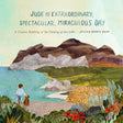 Book cover of 'Jude and the Extraordinary, Spectacular, Miraculous Day' with a landscape illustration and text.