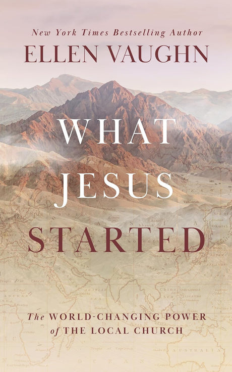 Book cover for 'What Jesus Started' by Ellen Vaughn, featuring a desert mountain landscape with large white and dark red title text over a beige map background.
