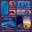 That Holy Week So Long Ago: The Seven Days That Led to Easter - Boswell, Matthew; Garcia, Helena Perez (Illustrator) - 9798874900991