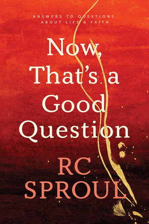 Now, That's a Good Question!: Answers to More Than 300 Challenging Questions about Life and Faith