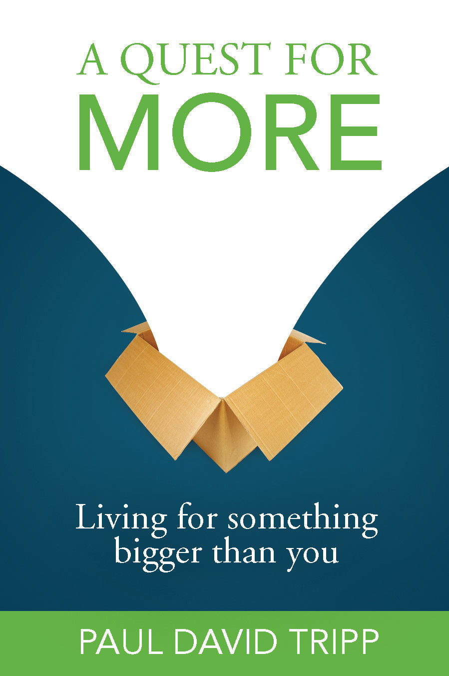 A Quest for More: Living for Something Bigger than You