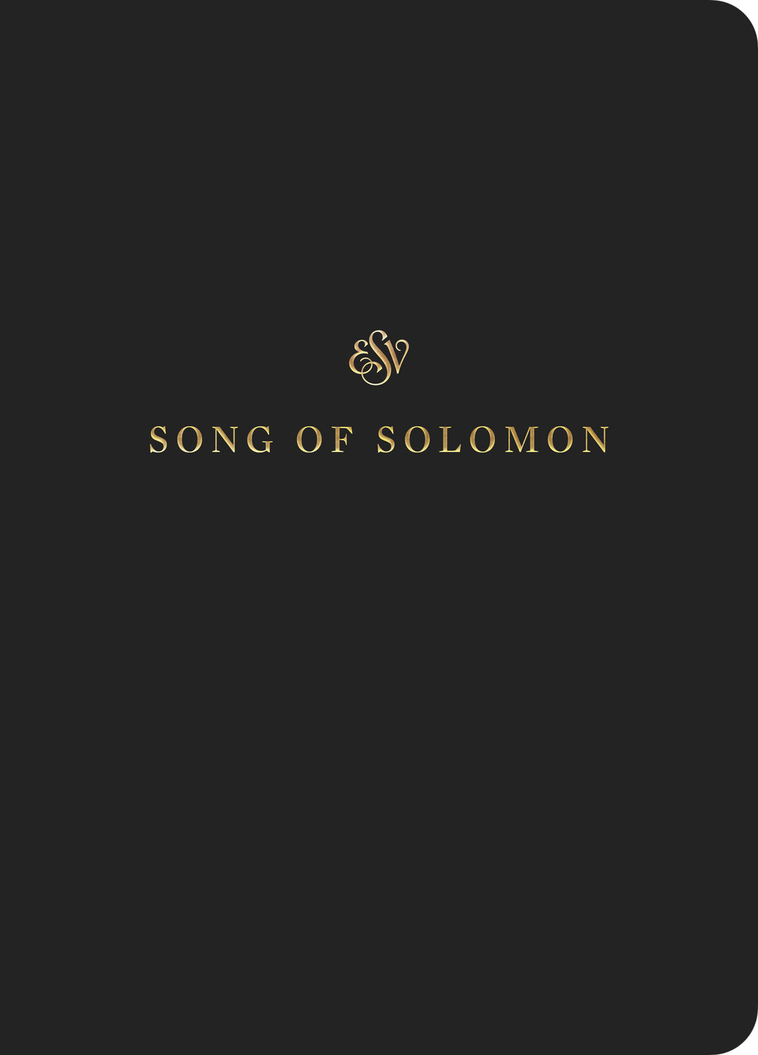 ESV Scripture Journal: Song of Solomon front cover (1056720617519)