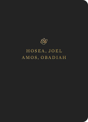 ESV Scripture Journal: Hosea, Joel, Amos, and Obadiah front cover (1056720846895)
