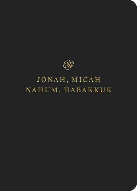 ESV Scripture Journal: Jonah, Micah, Nahum, and Habakkuk front cover (1056720945199)