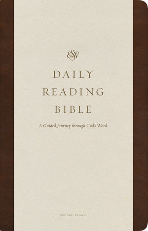 ESV Daily Reading Bible: A Guided Journey Through God's Word (Trutone, Brown) front cover (7644685697224)