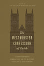Book cover of 'The Westminster Confession of Faith' with cathedral illustration on a brown background