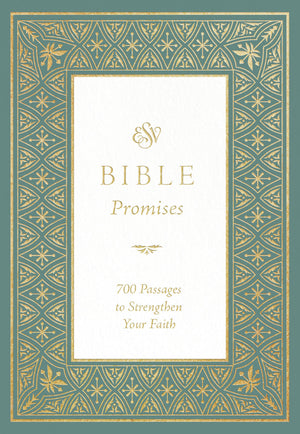 ESV Bible Promises: 700 Passages to Strengthen Your Faith (Paperback) front cover (7714245083336)