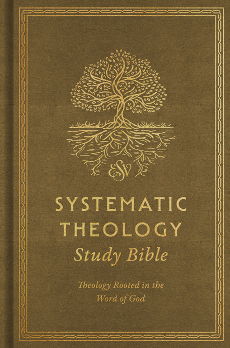 ESV Systematic Theology Study Bible: Theology Rooted in the Word of God (Cloth Over Board, Ochre) front cover (7714244919496)