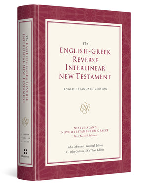 The ESV English-Greek Reverse Interlinear New Testament: English Standard Version cover shown at an angle