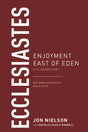 Ecclesiastes: Enjoyment East of Eden (Reformed Expository Bible Studies) - Nielson, Jonathan; O'Donnell, Douglas Sean - 9781629956329