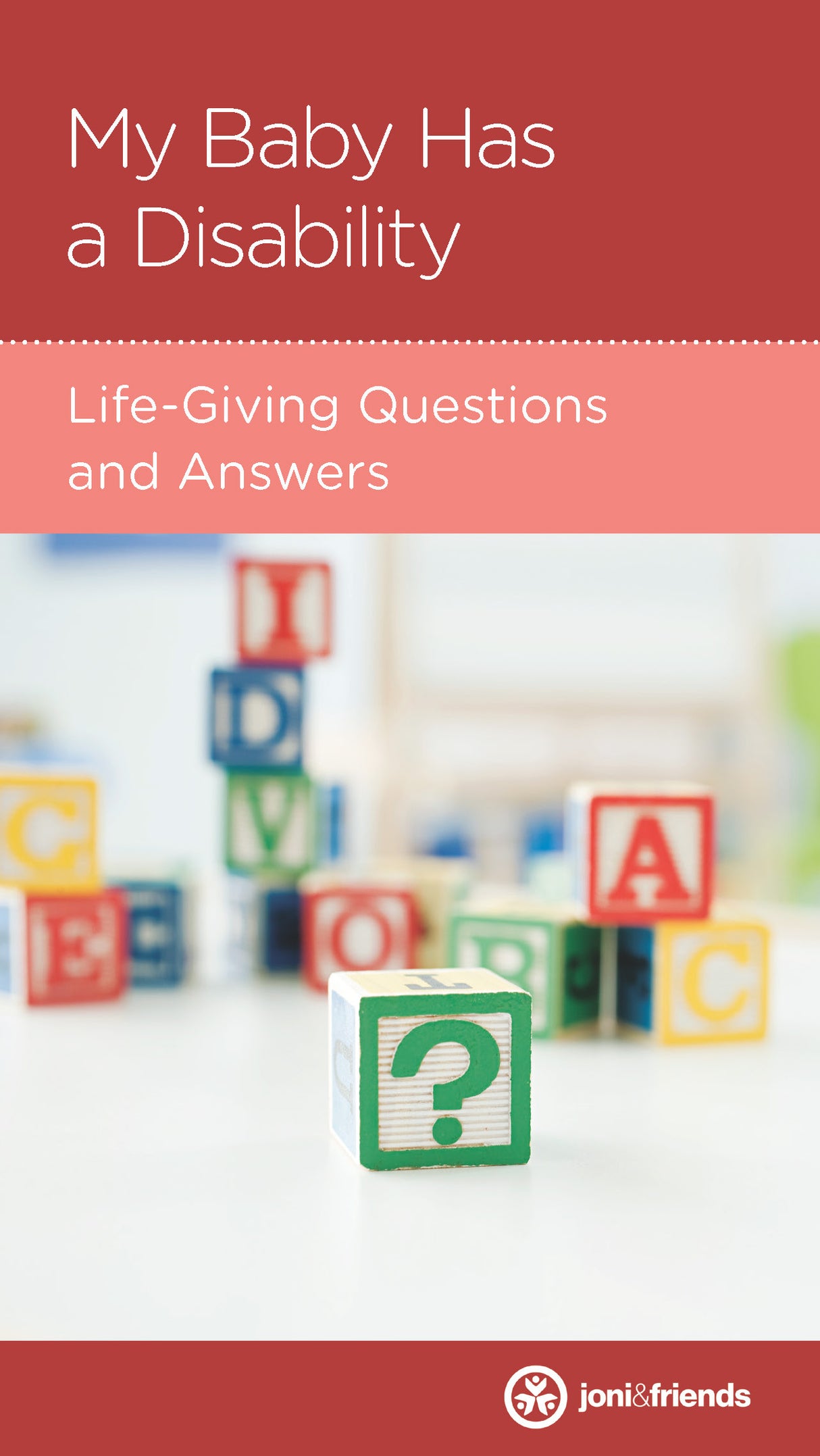 My Baby Has a Disability: Life-Giving Questions and Answers (Joni and Friends Minibook)