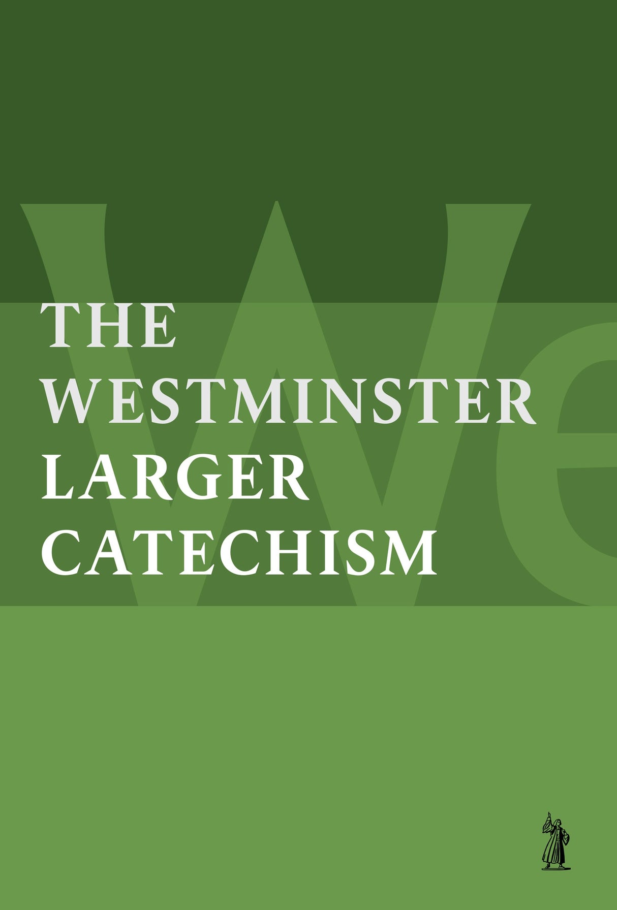 Larger Catechism - Westminster Divines - 9781800404168