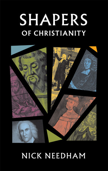 Shapers of Christianity - 9781800405233 – Westminster Bookstore