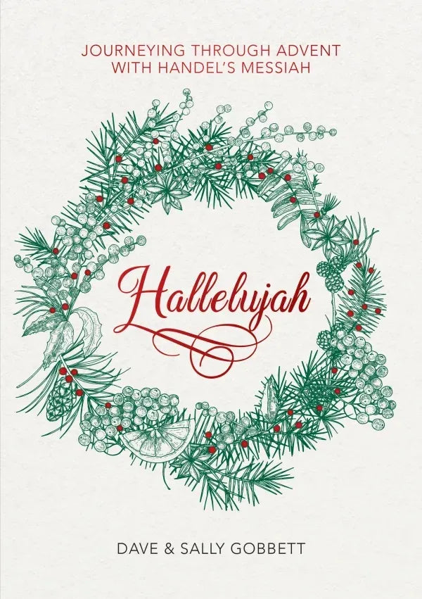 Hallelujah!: Journeying Through Advent with Handel's Messiah - Gobbett, Dave and Gobbett, Sally - 9781837280865
