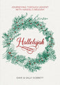 Hallelujah!: Journeying Through Advent with Handel's Messiah - Gobbett, Dave and Gobbett, Sally - 9781837280865