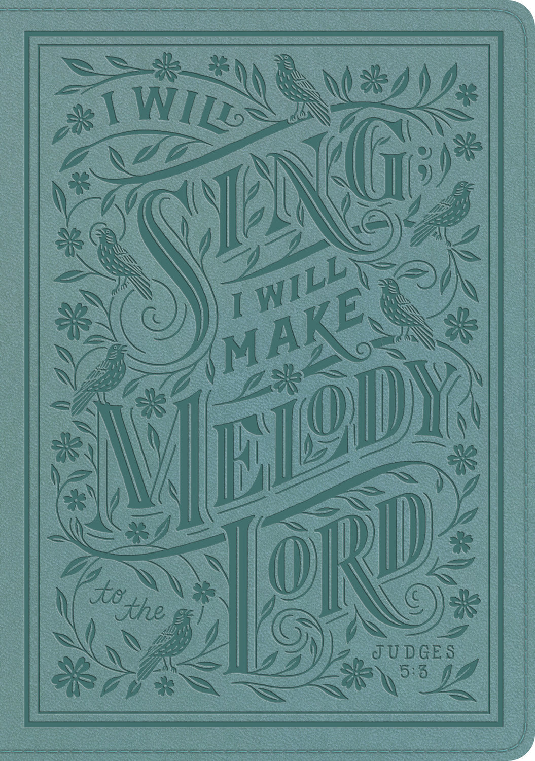 ESV Single Column Journaling Bible, Large Print (Trutone, Paris Sky, Judges 5:3 Design) front cover (8252155396296)