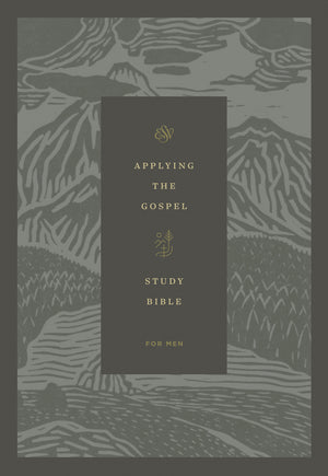 ESV Applying the Gospel Study Bible for Men (Hardcover) front cover (8333156319432)
