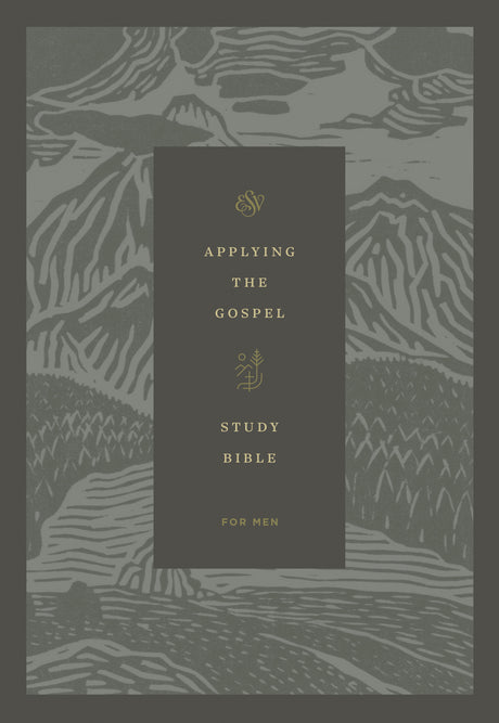 ESV Applying the Gospel Study Bible for Men (Hardcover) front cover (8333156319432)