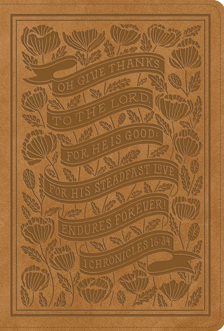 ESV Women's Study Bible (Trutone, Nubuck Caramel, 1 Chronicles 16:34 Design) front cover (8251945287880)