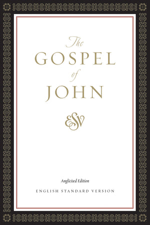 ESV Gospel of John, Anglicised Edition (Paperback, Classic Design) front cover (8333161627848)